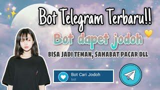 Bot telegram terbaru Bot jodoh bisa jadi teman sahabat pacar  Bot cari jodoh 