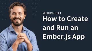 How to Create and Run an Ember JS App