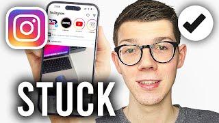 How To Cancel Stuck Upload On Instagram - Full Guide