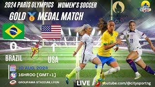 Brazil w vs USA w Live  Paris 2024 Olympics  Womens Soccer Gold Medal Match