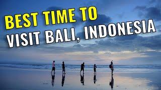 When is the Best Time of Year to Visit Bali Indonesia with Family or Friends in 2023?