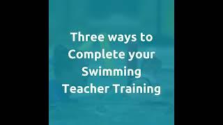 Different ways to complete your Institute of Swimming teaching swimming course