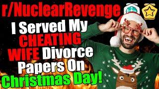 rNuclearRevenge - I Served My Cheating Wife Divorce Papers on Christmas Day - Story + 4 Updates