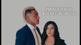 OFFICIAL MUSIC VIDEO Poob Kev Hlub Rau Koj - Christina Xyooj