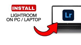 How To Download and Install Lightroom on PC For Free - 2024 Quick And Easy
