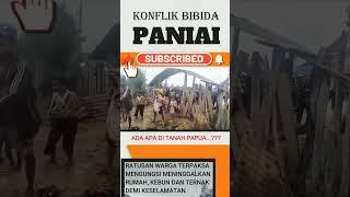 PANIAI - Konflik Bibida - Warga Masyarakat Mengungsi