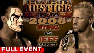 Hard Justice 2006  FULL PPV  Jeff Jarrett vs Sting For The  NWA Heavyweight Championship