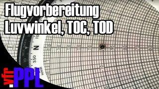 Luvwinkel TOC und TOD berechnen - Teil 5 - Flugvorbereitung