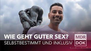 Wie geht guter Sex? · Selbstbestimmt und inklusiv  MDR DOK