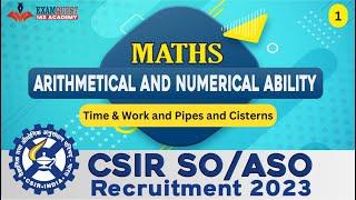 CSIR Recruitment 2023  Time and Work and Pipes and Cisterns  CSIR SOASO classes  Marathon