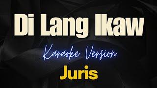 Di Lang Ikaw - Juris Karaoke