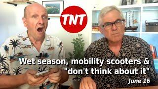 Grumpy Old Men - Wet season mobility scooters & dont think about it - June 16