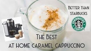 THE BEST AT HOME CARAMEL CAPPUCCINO with Keurig K-Cafe