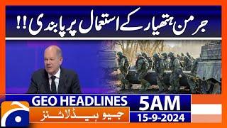 Ban on the use of German weapons  Geo News 5 AM Headlines  15th September 2024