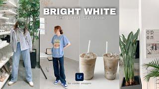 Preset Lightroom Gratis  Bright White Preset  Instagram Feed  Tutorial Lightroom