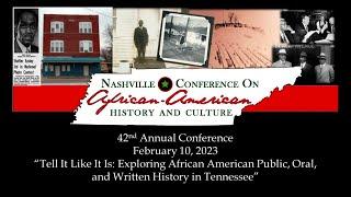 021023 42nd Nashville Conference on African-American History and Culture