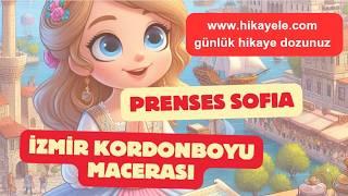 Prenses Sofianın İzmir Kordon Boyu Macerası  Eğlenceli ve Bilgilendirici Çocuk Hikayesi