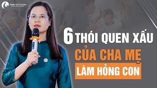 Cảnh Báo 6 Thói Quen Xấu Của Cha Mẹ Có Thể Phá Hỏng Nhân Cách Con  Nguyễn Thị Lanh