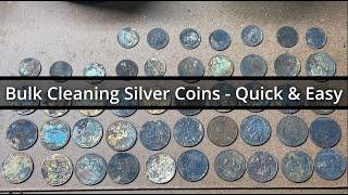 Bulk Cleaning Silver Coins   Quick & Easy