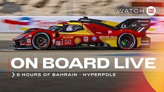 Onboard car #50 for QUALIFYING and HYPERPOLE at 8H of Bahrain  Ferrari Hypercar