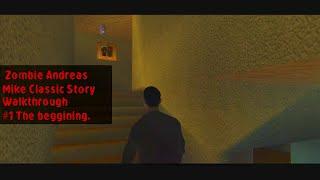 Zombie Andreas Mike Classic Story Walkthrough  #1 Beggining