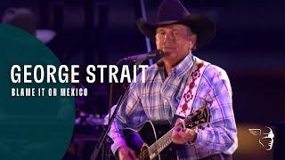 George Strait - Blame It On Mexico The Cowboy Rides Away Live from AT&T Stadium