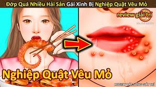 Nhím Cute Review Gái Xinh ăn nhiều hải sản bị nghiệp quật vêu mỏ  Review Giải Trí Đời Sống