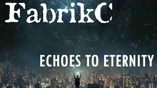 FabrikC - Echoes to Eternity Tesseract 2024