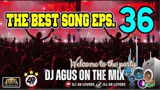 DJ AGUS TERBARU THE BEST SONG PART 36 SOUND FYP TIKTOK