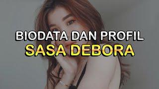 Biodata dan Profil TikToker Sasa Debora