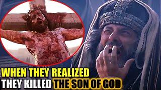 The Moment When They Realized They Killed The Son of GOD