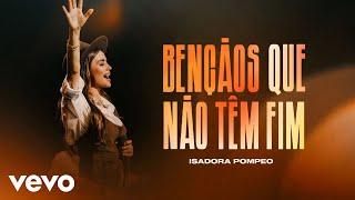 Isadora Pompeo - Bênçãos Que Não Têm Fim Counting My Blessings Ao Vivo