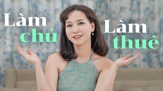 NÊN CHỌN LÀM CHỦ HAY LÀM THUÊ?  HANNAH OLALA SHARE