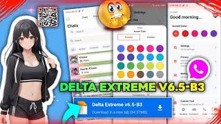 Delta WhatsApp Extreme v6.5_B3  UnAdmin & Admin All  New Whatsapp Mod - Fix UnOfficial  Wa Mod 