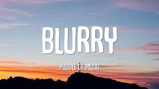 Puddle Of Mudd - Blurry Lyrics