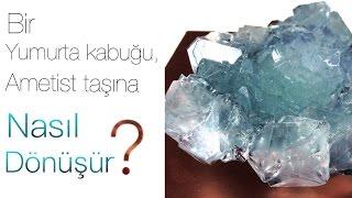 YUMURTA KABUĞUNDAN AMETİST TAŞ NASIL YAPILIR - HOW TO GROW YOUR OWN CRYSTAL GEDOESFigen Ararat