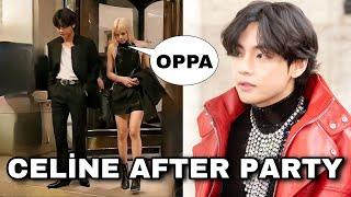 TAEHYUNG CELİNE After Party LİSA Calls Taehyung “ OPPA”