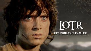 The Lord of the Rings Epic Trilogy Trailer