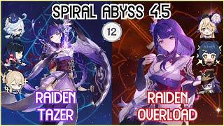 【GI】Raiden Furina Tazer x Raiden Chevreuse Overload - Spiral Abyss 4.5 Floor 12  Full Star Clear