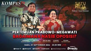 LIVE - Pertemuan Prabowo dan Megawati Bagaimana Nasib Oposisi? I SATU MEJA THE FORUM