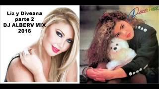 Liz y Diveana parte 2 DJ ALBERV MIX 2016