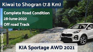 Kiwai to Shogran-Complete Road Condition 28-June-2022-Off road Track-Kia Sportage Awd 2021