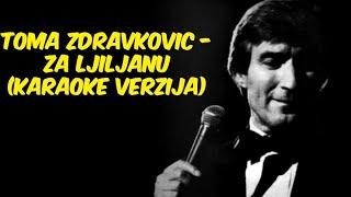 Toma Zdravković - Za Ljiljanu Karaoke verzija