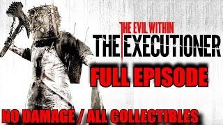 The Evil Within The Executioner Walkthrough - No DamageAll Collectibles - No Commentary