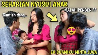 SEHARIAN NYUSUI ANAK SUAMIKU MALAH MINTA JUGA ? WKWK