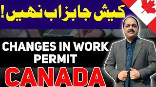 New Changes in Work Permit  No More Cash Jobs  #canada #workpermit  #pgwp