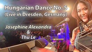 Josephine Alexandra@Thuleguitarist  - Hungarian Dance No. 5 Live in Dresden Germany