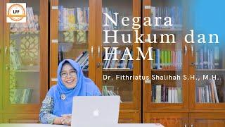 Dr. Fithriatus Shalihah S.H. M.H. - Negara Hukum dan HAM