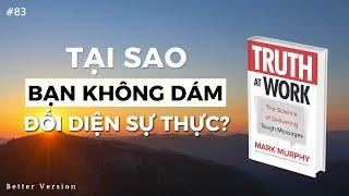 Tại sao bạn không dám đối diện sự thực?  Sách Truth at work