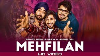 Mehfilan HD Video  Ranjit Bawa  Ninja  Jassie Gill  New Punjabi Songs 2024  Speed Punjabi